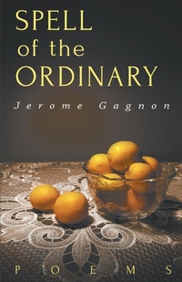 Enlarge image Cover: Spell of the Ordinary - Finishing Line Press