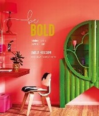 Abbildung von: Be Bold - Ryland, Peters & Small Ltd