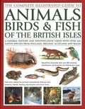 Cover: The Animals, Birds & Fish of British Isles, Complete Illustrated Guide to - Hermes House