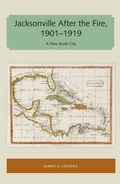 Cover: Jacksonville After the Fire, 1901-1919 - University of Florida Press