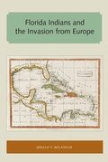 Cover: Florida Indians and the Invasion from Europe - University of Florida Press