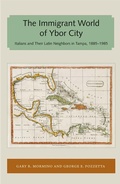 Cover: The Immigrant World of Ybor City - University of Florida Press