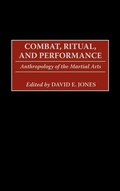 Cover: Combat, Ritual, and Performance - Praeger Publishers Inc