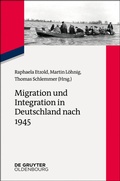 Cover: Migration und Integration in Deutschland nach 1945 - De Gruyter Oldenbourg