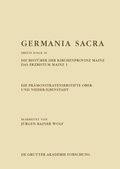 Cover: Die Pr&auml;monstratenserstifte Ober- und Nieder-Ilbenstadt. Die Bist&uuml;mer der Kirchenprovinz Mainz. Das Erzbistum Mainz 1 - De Gruyter Akademie Forschung