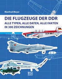 Abbildung von: Die Flugzeuge der DDR - Bild und Heimat Verlag