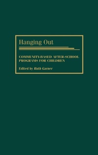Enlarge image Cover: Hanging Out - Praeger Publishers Inc