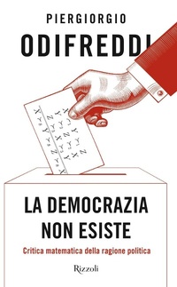 Abbildung von: La democrazia non esiste. Critica matematica della ragione politica - Rizzoli