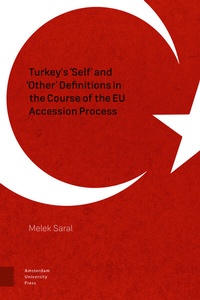 Enlarge image Cover: Turkey's 'Self' and 'Other' Definitions in the Course of the EU Accession Process - Amsterdam University Press
