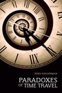 Cover: Paradoxes of Time Travel - OUP eBook