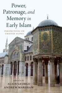 Enlarge image Cover: Power, Patronage, and Memory in Early Islam - OUP eBook