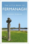 Cover: The Little Book of Fermanagh - The History Press Ltd
