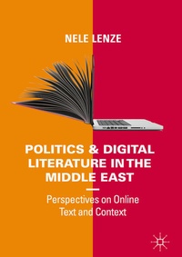 Enlarge image Cover: Politics and Digital Literature in the Middle East - Palgrave Macmillan