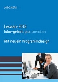 Abbildung von: Lexware 2018 lohn + gehalt pro premium - New Earth Publishing