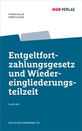 Cover: Entgeltfortzahlungsgesetz und Wiedereingliederungsteilzeit - &Ouml;GB Verlag