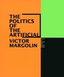 Cover: Politics of the Artificial - University of Chicago Press