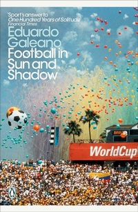Abbildung von: Football in Sun and Shadow - Penguin Classics
