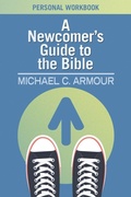 Cover: A Newcomer's Guide to the Bible - College Press Publishing Company