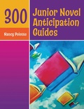 Cover: 300 Junior Novel Anticipation Guides - Libraries Unlimited Inc
