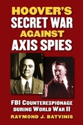 Cover: Hoover's Secret War against Axis Spies - University Press of Kansas