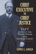 Cover: Chief Executive to Chief Justice - University Press of Kansas