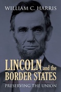 Cover: Lincoln and the Border States - University Press of Kansas