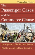 Cover: The Passenger Cases and the Commerce Clause - University Press of Kansas