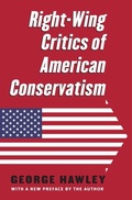 Cover: Right-Wing Critics of American Conservatism - University Press of Kansas