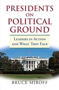 Cover: Presidents on Political Ground - University Press of Kansas
