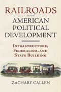 Cover: Railroads and American Political Development - University Press of Kansas