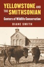 Cover: Yellowstone and the Smithsonian - University Press of Kansas