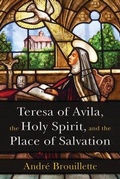 Cover: Teresa of Avila, the Holy Spirit, and the Place of Salvation - Paulist Press International,U.S.