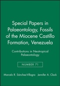 Cover: Special Papers in Palaeontology, Fossils of the Miocene Castillo Formation, Venezuela - Wiley