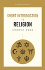 Cover: A Pocket Essential Short Introduction to Religion - Oldcastle Books Ltd