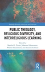 Cover: Public Theology, Religious Diversity, and Interreligious Learning - Routledge