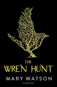 Enlarge image Cover: The Wren Hunt - Bloomsbury YA