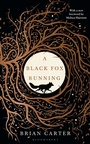 Cover: A Black Fox Running - Bloomsbury Publishing PLC