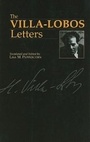 Cover: The Villa-Lobos Letters - Toccata Press