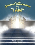 Cover: Spiritual Illustrations From "I Am" - Dorrance Publishing Co.