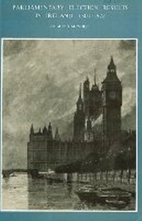 Abbildung von: Parliamentary Election Results in Ireland, 1801-1922 - Royal Irish Academy