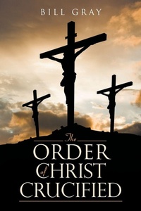 Enlarge image Cover: The Order of Christ Crucified - Christian Faith
