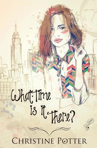 Enlarge image Cover: What Time Is It There? - Evernight Teen