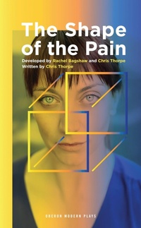 Enlarge image Cover: The Shape of the Pain - Oberon Books Ltd
