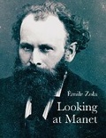 Cover: Looking At Manet - Pallas Athene Publishers