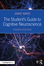 Cover: The Student's Guide to Cognitive Neuroscience - Routledge