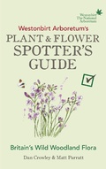 Cover: Westonbirt Arboretum's Plant and Flower Spotter's Guide - Ebury Press