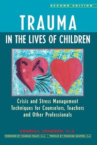 Abbildung von: Trauma in the Lives of Children - Hunter House Inc.,U.S.
