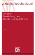 Cover: Die Haftung des GmbH-Gesch&auml;ftsf&uuml;hrers - RWS
