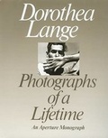 Cover: Dorothea Lange: Photographs of a Lifetime - Aperture
