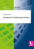 Cover: Strategische Fremdw&auml;hrungsverschuldung - Josef Eul Verlag